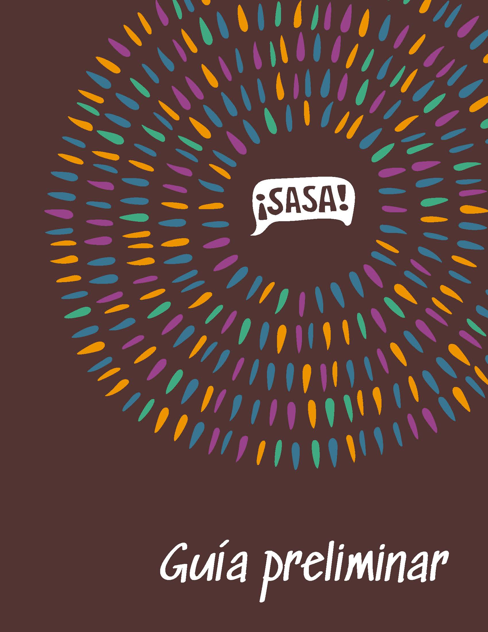 <i>SASA</i>, La Guía Preliminar